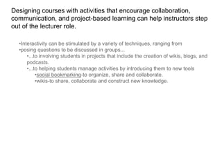 learners to connect with course content as well as to other learners.