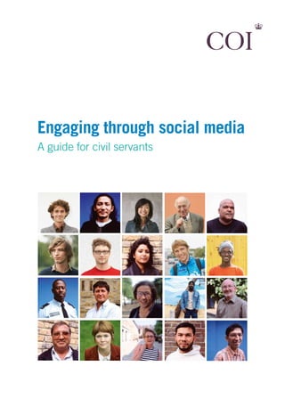 Engaging through social media

A guide for civil servants
 