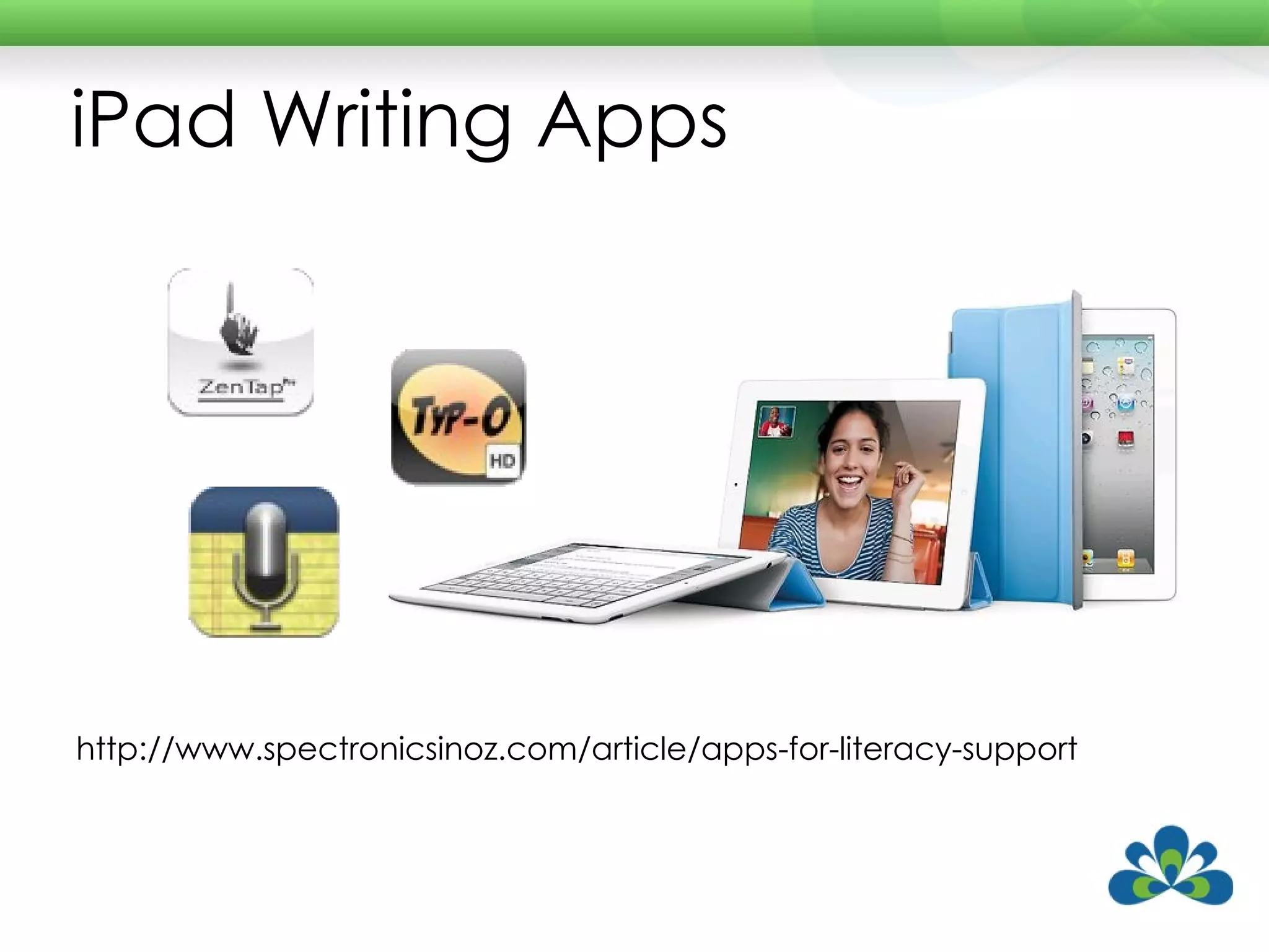 iPad Writing Apps http://www.spectronicsinoz.com/article/apps-for-literacy-support 