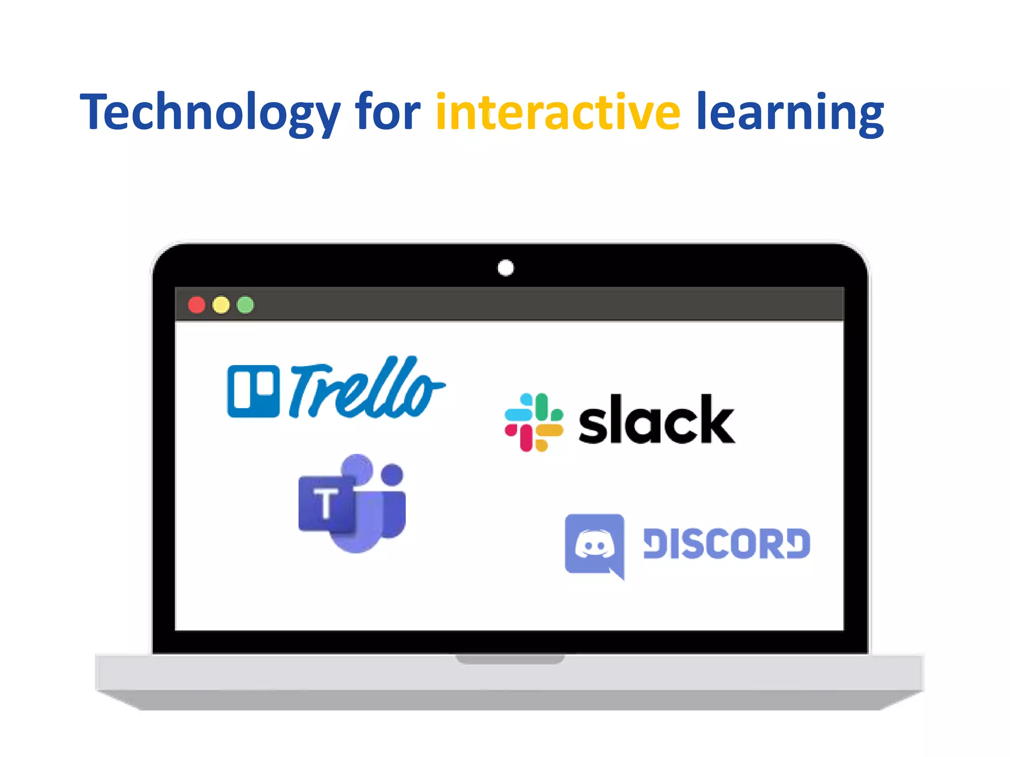 Technology for interactive learning
 