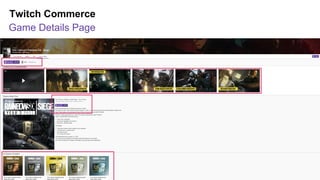 Amazon GDC
Twitch Commerce
Game Details Page
 