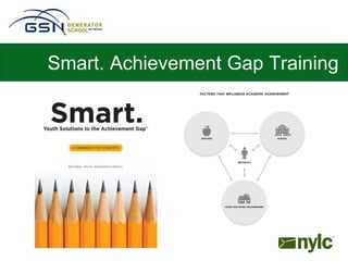 Smart. Achievement Gap Training
 
