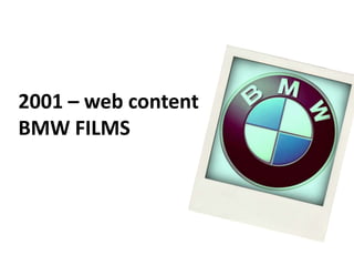 2001 – web contentBMW FILMS 