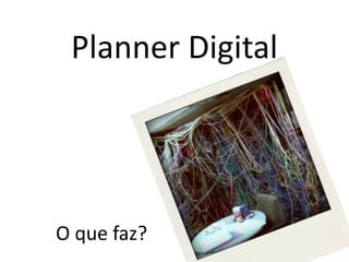 Planner DigitalO que faz?