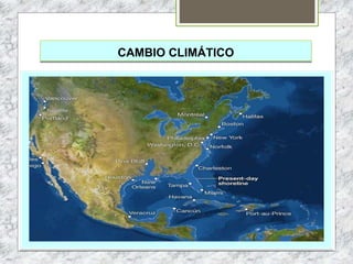 CAMBIO CLIMÁTICO
 