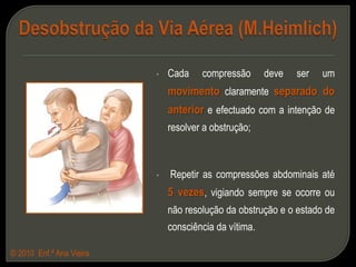 As veias do pescoço ficam dilatadas.