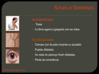 ????Engasgamento???© 2010  Enf.ª Ana Vieira