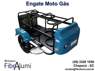 Engate Moto Gás
(49) 3328 1050
Chapecó - SC
vendas@fibralumi.com.br
 