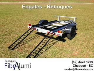 Engates - Reboques
(49) 3328 1050
Chapecó - SC
vendas@fibralumi.com.br
 