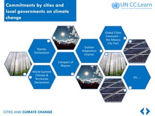 CITIES AND CLIMATE CHANGE
Commitments by cities and
local governments on climate
change
 
