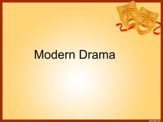 Modern Drama
172
 