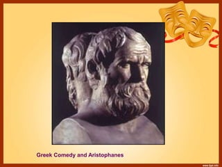 Greek Comedy and Aristophanes
 