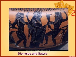 Dionysus and Satyrs
 