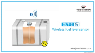 www.jv-technoton.com
Wireless fuel level sensor
eng/dut_e_s7/presentation/v.1.0
ADVANCED MACHINERY TELEMATICS
 