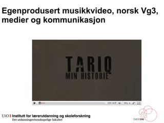 Egenprodusert musikkvideo, norsk Vg3, medier og kommunikasjon 