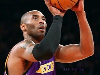 R.I.P. Mamba
 