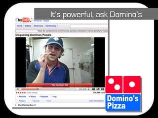 It’s powerful, ask Domino’s
 