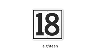 eighteen
 