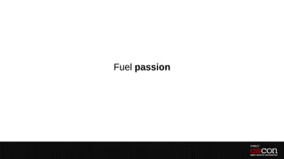 Fuel passion
 