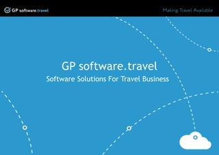 GP software.travel
Software Solutions For Travel Business
 