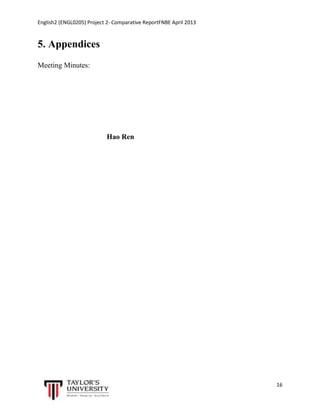 English2 (ENGL0205) Project 2- Comparative ReportFNBE April 2013

5. Appendices
Meeting Minutes:

Hao Ren

16

 