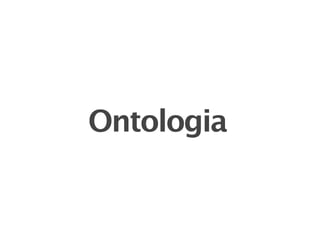 Ontologia
 