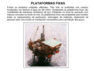 PLATAFORMAS FIXAS 
