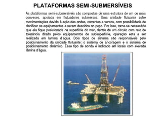 PLATAFORMAS SEMI-SUBMERSÍVEIS 