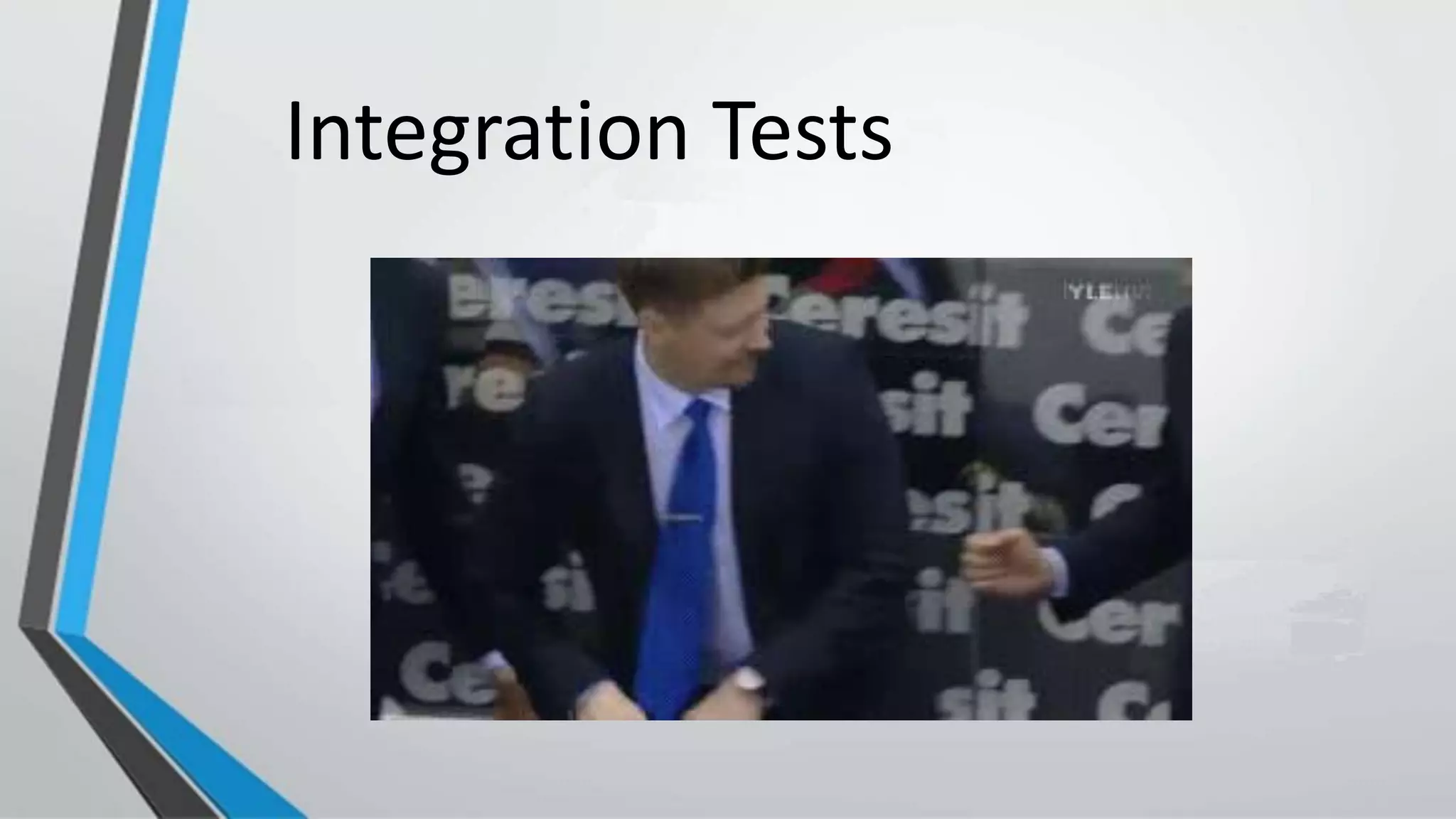 Integration Tests
 