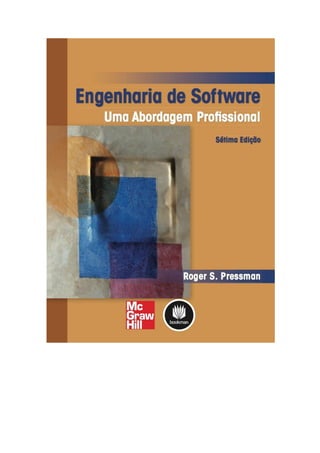 Engenharia de software 7° edição roger s.pressman capítulo 1