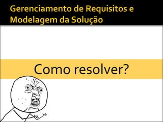 Como resolver?
 