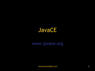 JavaCE www.javace.org 