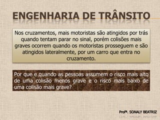 Engenharia de TrânsitoO usuário