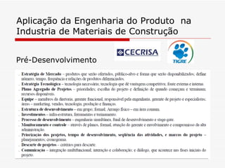 Aplicação da Engenharia do Produto  na Industria de Materiais de Construção Pré-Desenvolvimento 