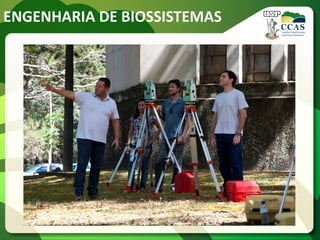 ENGENHARIA DE BIOSSISTEMAS
 