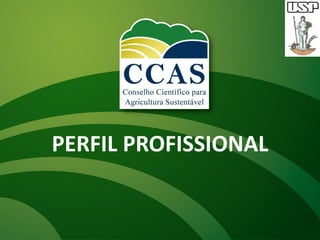 PERFIL PROFISSIONAL
 
