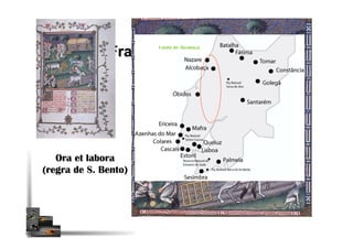 Frades agrónomos
Ora et labora
(regra de S. Bento)
Couto de Alcobaça
 