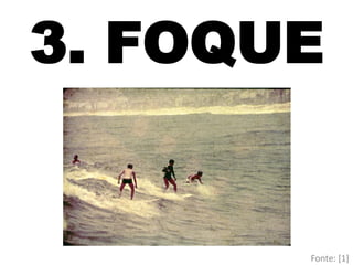 3. FOQUE
Fonte: [1]
 