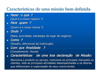 Características de uma missão bem definida
 