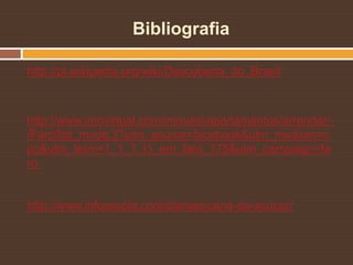 Bibliografia
http://pt.wikipedia.org/wiki/Descoberta_do_Brasil
http://www.imovirtual.com/imoveis/apartamentos/arrendar/-
/Faro/list_mode,3?utm_source=facebook&utm_medium=c
pc&utm_term=1_1_1_t1_em_faro_175&utm_campaign=fa
ro
http://www.infoescola.com/plantas/cana-de-acucar/
 