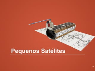 Pequenos Satélites
17:3824
 