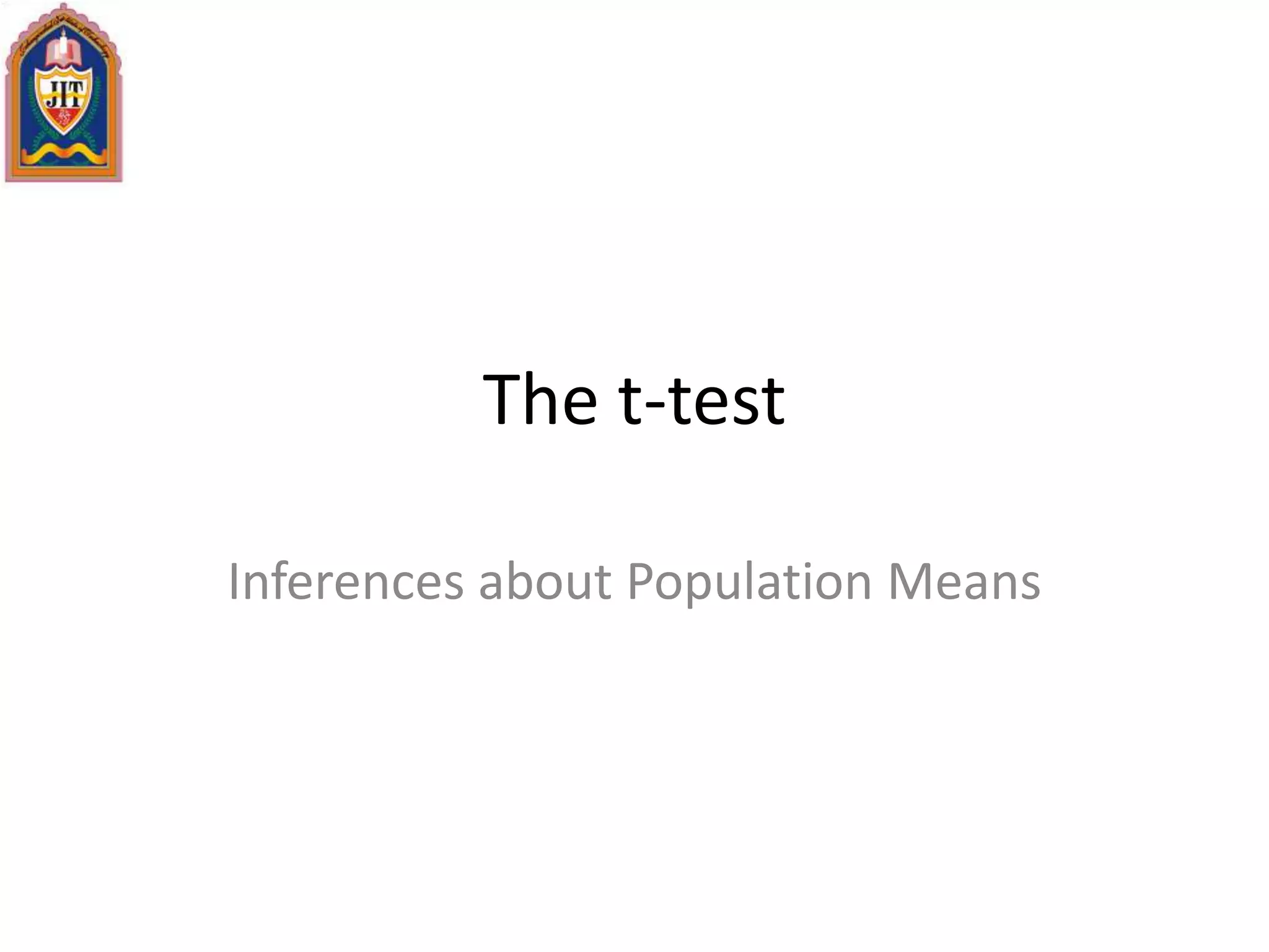 The t-test
Inferences about Population Means
 
