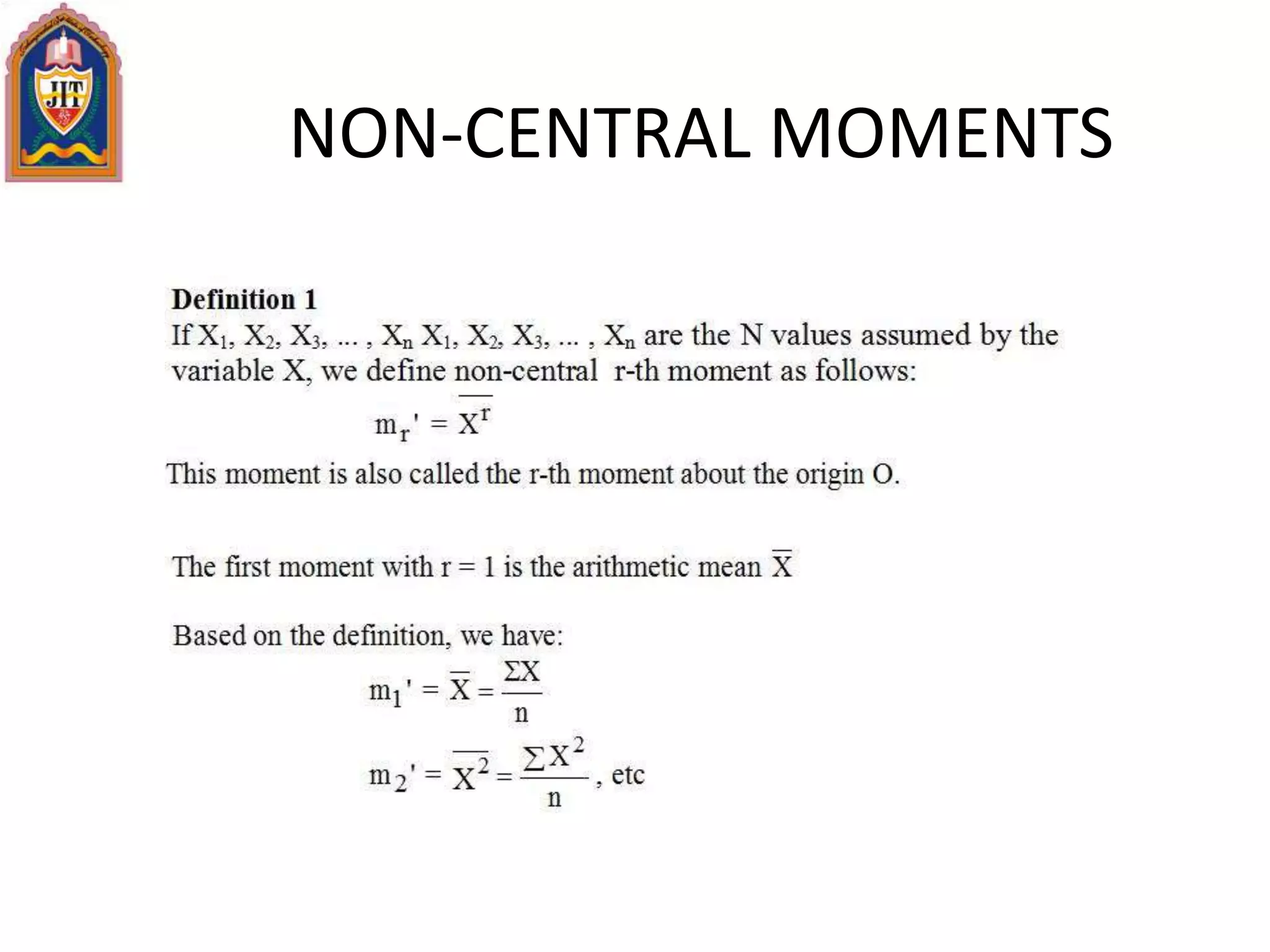 NON-CENTRAL MOMENTS
 