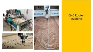 CNC Router
Machine
 