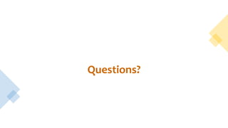 Questions?
 