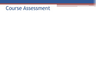 Course Assessment
 