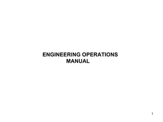 ENGINEERING OPERATIONS MANUAL  