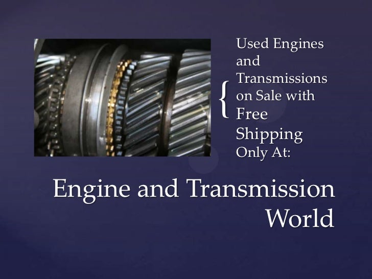 Engine and transmission world
