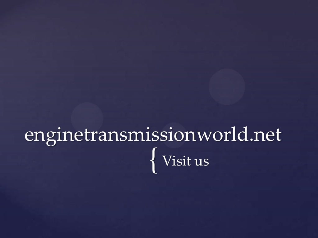 Engine and transmission world