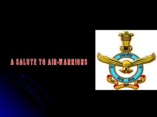 A SALUTE TO AIR-WARRIORS 